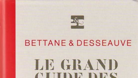 Guide 2010 - Bettane & Desseauve "Le Grand Guide des Vins de France" - 2009